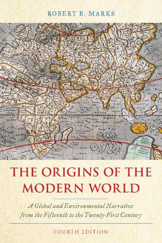 Паперова книга «The Origins of the Modern World: A Global and Environmental Narrative from the Fifteenth to the Twenty-First Century», автор Роберт Б. Маркс - фото №1
