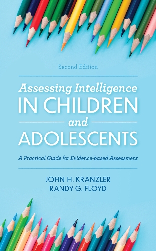 Бумажная книга «Assessing Intelligence in Children and Adolescents: A Practical Guide for Evidence-based Assessment», авторов Джон Х. Кранцлер, Рэнди Г. Флойд - фото №1