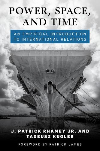 Паперова книга «Power, Space, and Time: An Empirical Introduction to International Relations», авторів Дж. Патрік Реймі-молодший, Тадеуш Куґлер - фото №1