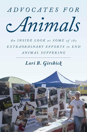 Бумажная книга «Advocates for Animals: An Inside Look at Some of the Extraordinary Efforts to End Animal Suffering», автор Лори Б. Гиршик - фото №1