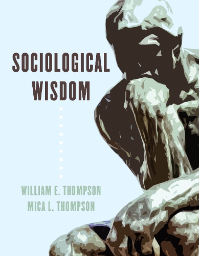 Паперова книга «Sociological Wisdom», авторів Міка Л. Томпсон, Вільям Е. Томпсон - фото №1