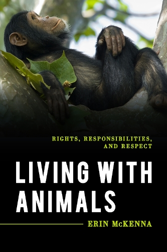 Бумажная книга «Living with Animals: Rights, Responsibilities, and Respect», автор Эрин Маккенна - фото №1
