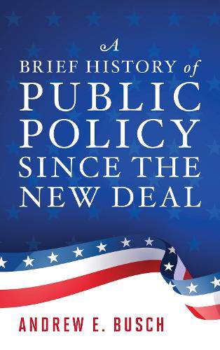 Бумажная книга «A Brief History of Public Policy since the New Deal», автор Эндрю Э. Буш - фото №1