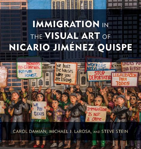 Паперова книга «Immigration in the Visual Art of Nicario Jiménez Quispe», авторів Керол Даміан, Майкл Дж. ЛаРоза, Стів Стайн - фото №1