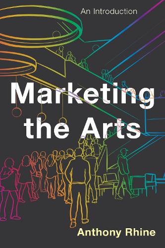 Бумажная книга «Marketing the Arts: An Introduction», автор Энтони Рейн - фото №1