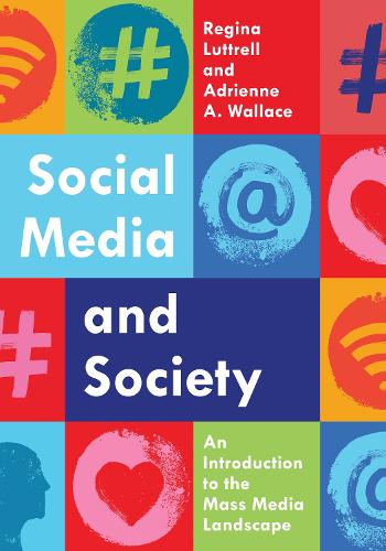 Бумажная книга «Social Media and Society: An Introduction to the Mass Media Landscape», авторов Адриенна А. Уоллес, Регина Люттрелл - фото №1