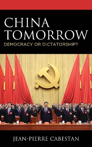 Бумажная книга «China Tomorrow: Democracy or Dictatorship?», автор Жан-Пьер Кабестан - фото №1