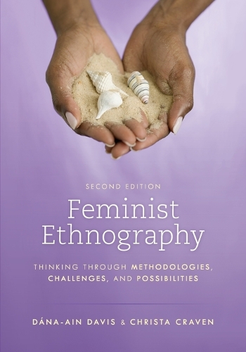 Бумажная книга «Feminist Ethnography: Thinking through Methodologies, Challenges, and Possibilities», авторов Криста Крейвен, Дана-Эйн Дэвис - фото №1