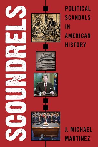 Паперова книга «Scoundrels: Political Scandals in American History», автор Дж. Майкл Мартінес - фото №1