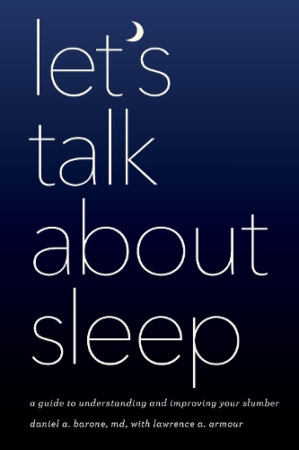 Паперова книга «Let's Talk about Sleep: A Guide to Understanding and Improving Your Slumber», автор Деніел А. Бароун - фото №1