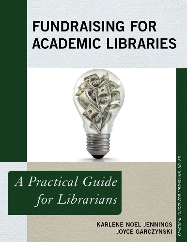 [object Object] «Fundraising for Academic Libraries: A Practical Guide for Librarians», авторов Джойс Гарчински, Карлин Ноэль Дженнингс - фото №1