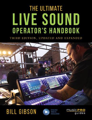 Паперова книга «The Ultimate Live Sound Operator's Handbook», автор Білл Гібсон - фото №1