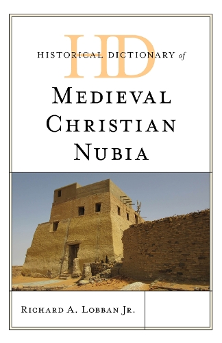 Бумажная книга «Historical Dictionary of Medieval Christian Nubia», автор Ричард А. Лоббан мл. - фото №1