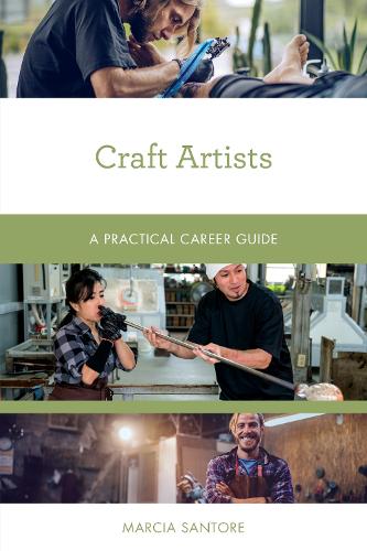 [object Object] «Craft Artists: A Practical Career Guide», автор Марсія Санторе - фото №1