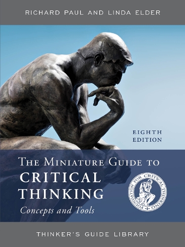 Паперова книга «The Miniature Guide to Critical Thinking Concepts and Tools», авторів Лінда Елдер, Річард Пол - фото №1