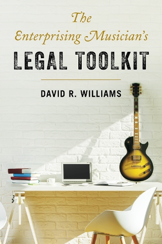 Бумажная книга «The Enterprising Musician's Legal Toolkit», автор Дэвид Р. Уильямс - фото №1