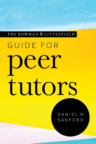 Паперова книга «The Rowman & Littlefield Guide for Peer Tutors», автор Деніел Р. Сенфорд - фото №1