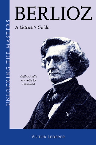Паперова книга «Berlioz: A Listener's Guide», автор Віктор Ледерер - фото №1