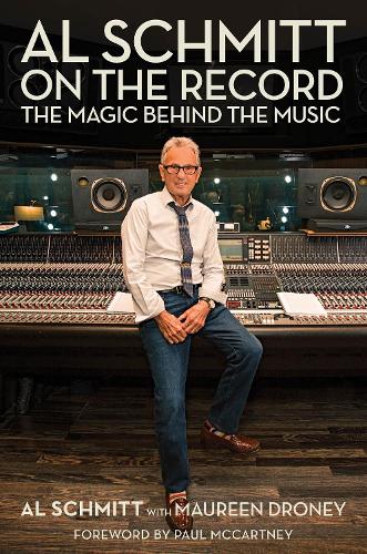 Бумажная книга «Al Schmitt on the Record: The Magic Behind the Music», автор Эл Шмитт - фото №1