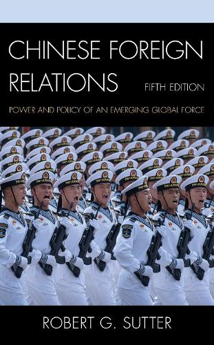 Паперова книга «Chinese Foreign Relations: Power and Policy of an Emerging Global Force», автор Роберт Г. Саттер - фото №1