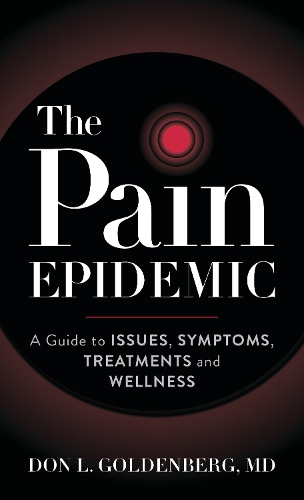 Паперова книга «The Pain Epidemic: A Guide to Issues, Symptoms, Treatments, and Wellness», автор Дон Голденберг - фото №1