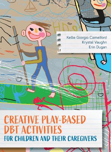 Бумажная книга «Creative Play-Based DBT Activities for Children and Their Caregivers», авторов Эрин Дуган, Келли Джорджио Камелфорд, Кристал Вон - фото №1