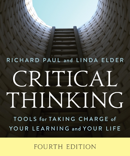 Паперова книга «Critical Thinking: Tools for Taking Charge of Your Learning and Your Life», авторів Лінда Елдер, Річард Пол - фото №1