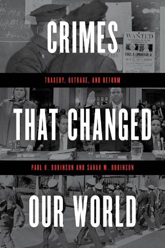 Бумажная книга «Crimes That Changed Our World: Tragedy, Outrage, and Reform», автор Сара М. Робинсон - фото №1