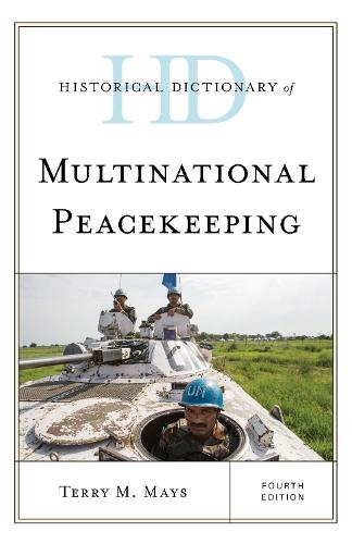 Бумажная книга «Historical Dictionary of Multinational Peacekeeping», автор Терри М. Мэйс - фото №1