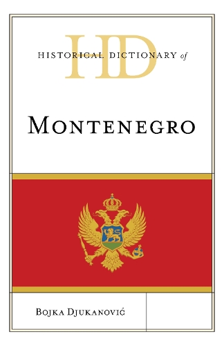 Бумажная книга «Historical Dictionary of Montenegro», автор Бойка Джуканович - фото №1