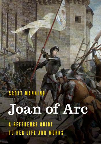 [object Object] «Joan of Arc: A Reference Guide to Her Life and Works», автор Скотт Мэннинг - фото №1