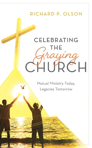 Бумажная книга «Celebrating the Graying Church: Mutual Ministry Today, Legacies Tomorrow», автор Ричард П. Олсон - фото №1