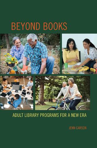 Бумажная книга «Beyond Books: Adult Library Programs for a New Era», автор Дженн Карсон - фото №1