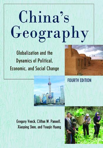 Бумажная книга «China's Geography: Globalization and the Dynamics of Political, Economic, and Social Change», авторов Клифтон В. Пэннелл, Грегори Вик, Сяопин Шэнь, Юцин Хуан - фото №1