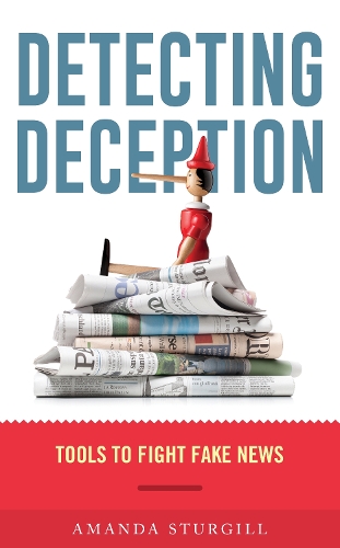 Бумажная книга «Detecting Deception: Tools to Fight Fake News», автор Аманда Стерджилл - фото №1