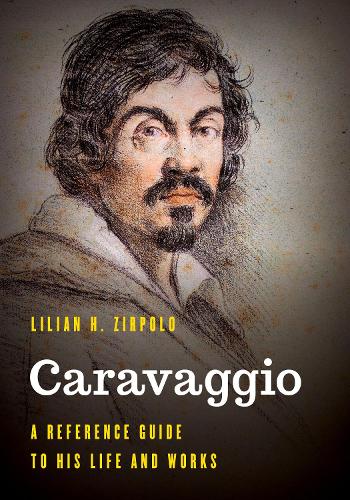 [object Object] «Caravaggio: A Reference Guide to His Life and Works», автор Лилиан Х. Зирполо - фото №1