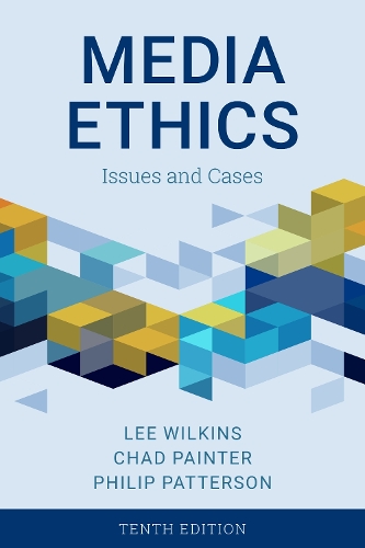 Бумажная книга «Media Ethics: Issues and Cases», авторов Чад Пейнтер, Ли Уилкинс, Филип Паттерсон - фото №1