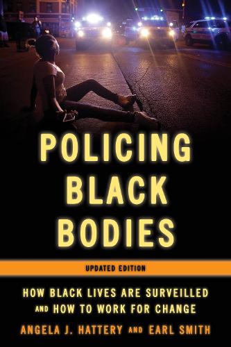 Бумажная книга «Policing Black Bodies: How Black Lives Are Surveilled and How to Work for Change», авторов Анджела Дж. Хаттери, Эрл Смит - фото №1
