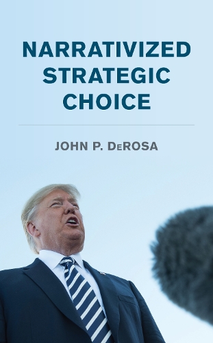 Паперова книга «Narrativized Strategic Choice», автор Джон П. ДеРоза - фото №1