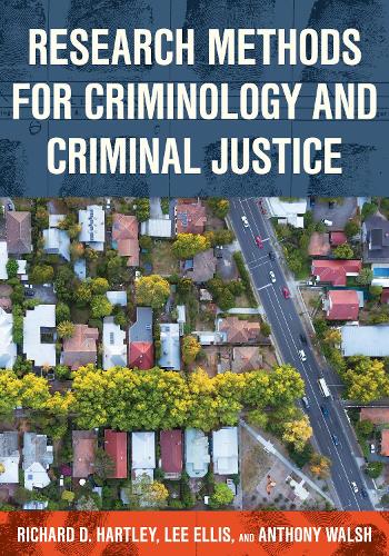 Бумажная книга «Research Methods for Criminology and Criminal Justice», авторов Энтони Уолш, Ли Эллис, Ричард Д. Хартли - фото №1