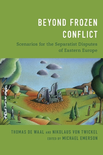 Бумажная книга «Beyond Frozen Conflict: Scenarios for the Separatist Disputes of Eastern Europe», автор Николай Твикельский - фото №1