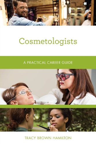 [object Object] «Cosmetologists: A Practical Career Guide», автор Трейсі Браун Гамільтон - фото №1
