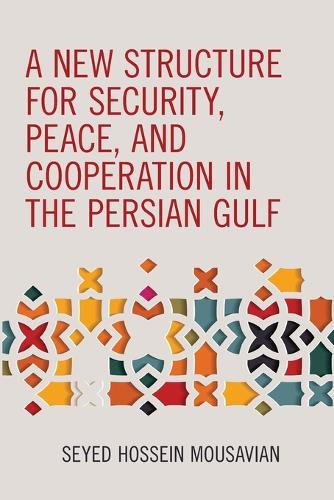 Паперова книга «A New Structure for Security, Peace, and Cooperation in the Persian Gulf», автор Seyed Hossein Mousavian - фото №1