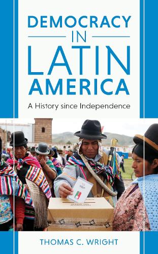 Бумажная книга «Democracy in Latin America: A History since Independence», автор Томас К. Райт - фото №1