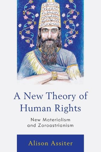 Паперова книга «A New Theory of Human Rights: New Materialism and Zoroastrianism», автор Елісон Ассітер - фото №1
