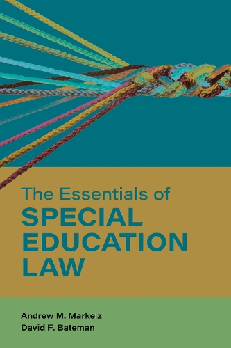 Бумажная книга «The Essentials of Special Education Law», авторов Эндрю М. Маркельц, Дэвид Ф. Бейтман - фото №1