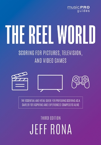 Бумажная книга «The Reel World: Scoring for Pictures, Television, and Video Games», автор Джефф Рона - фото №1