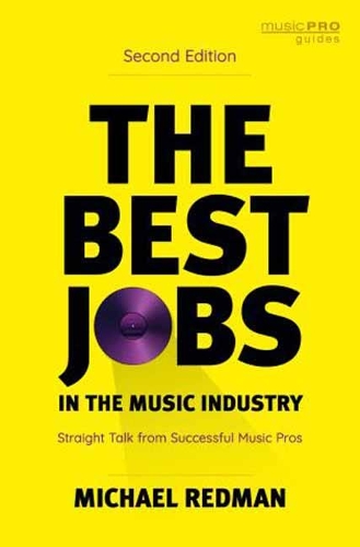 Бумажная книга «The Best Jobs in the Music Industry: Straight Talk from Successful Music Pros», автор Майкл Редман - фото №1