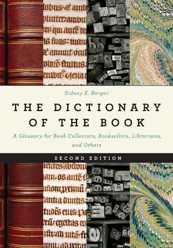[object Object] «The Dictionary of the Book: A Glossary for Book Collectors, Booksellers, Librarians, and Others», автор Сидни Э. Бергер - фото №1