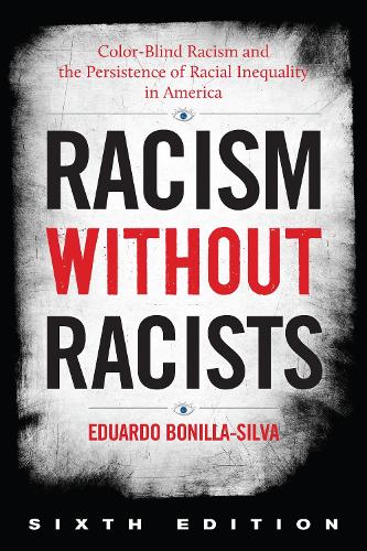 [object Object] «Racism without Racists: Color-Blind Racism and the Persistence of Racial Inequality in America», автор Эдуардо Бонилья-Сильва - фото №1
